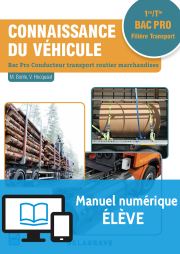 Connaissance du véhicule 1re, Tle Bac Pro Conducteur transport routier marchandises (2018) - Pochette - Manuel numérique élève
