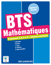 Mathématiques - Groupements A, B, C et D + Systèmes numériques - BTS (2022) - Manuel élève
