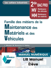 Les cahiers industriels - Famille des métiers de la maintenance des matériels et véhicules 2de Bac Pro (2023) - LIB Pochette numérique élève