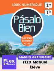 Pásalo Bien Espagnol 1re, Tle Bac Pro (2024) - Pochette - FLEX manuel numérique granulaire élève