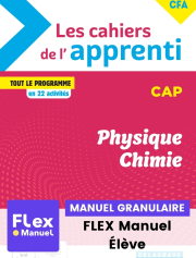 Les cahiers de l'apprenti Physique - Chimie CAP CFA (2024) - Cahier - FLEX manuel numérique granulaire élève