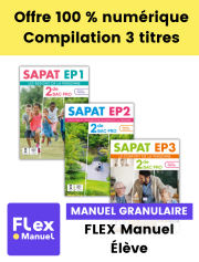SAPAT - EP1 + EP2 + EP3 - 2de Bac Pro SAPAT (2024) - Pochette- FLEX manuel numérique granulaire élève