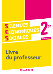 Sciences Économiques et Sociales (SES) 2de (2019) - Manuel - Livre du professseur