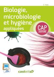 Biologie, microbiologie et hygiène appliquées CAP coiffure (2015) - Manuel élève
