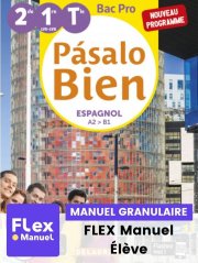 Pásalo Bien - Espagnol 2de, 1re, Tle Bac Pro (Ed. num. 2022) - Pochette - FLEX manuel numérique granulaire élève