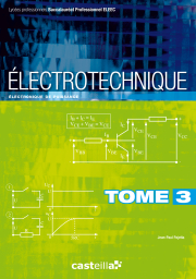 Électrotechnique Tome 3 : électronique de puissance, Bac Pro ELEEC, CAP PROELEC (2011)