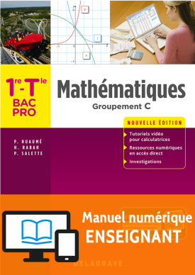 Mathématiques - Groupement C - 1re, Tle Bac Pro (2018) - Pochette - Manuel numérique enseignant