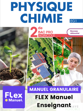 Physique - Chimie 2de Bac Pro Enseignement Agricole (2023) - Pochette - FLEX manuel granulaire numérique enseignant