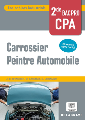 Les cahiers industriels Carrossier peintre automobile 2de Bac Pro (2024) - Pochette élève