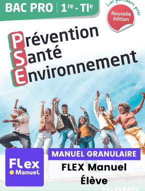 Les Parcours Pros Prévention Santé Environnement (PSE) 1re, Tle Bac Pro (2024) - Pochette - FLEX manuel numérique granulaire élève