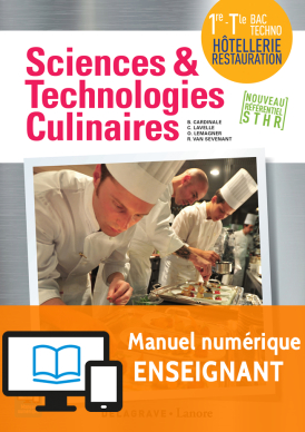 Sciences et Technologies Culinaires (STC) 1re, Tle STHR (2016) - Manuel numérique enseignant