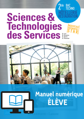 Sciences et Technologies des Services (STS) 2de Bac Techno STHR (2016) - Manuel numérique élève