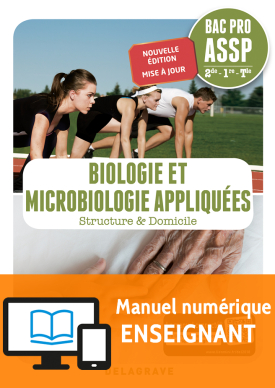 Biologie et microbiologie appliquées 2de, 1re, Tle Bac Pro ASSP (2018) - Pochette - Manuel numérique enseignant