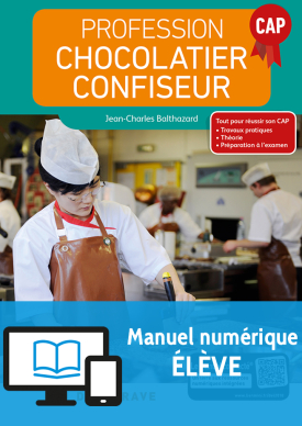 Profession Chocolatier-Confiseur CAP (2018) - Manuel - Manuel numérique élève