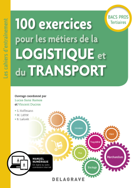 100 exercices pour les métiers de la logistique et du transport Bac Pro (2019) - Pochette élève