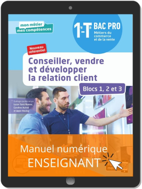 Conseiller, vendre et développer la relation client - Blocs 1, 2 et 3 - 1re, Tle Bac Pro Métiers du commerce et de la vente (MCV) (2020) - Pochette - Manuel numérique enseignant