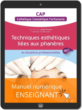 En situations professionnelles Techniques Esthétique Cosmétique Parfumerie liées aux phanères - Pôle 2 - CAP ECP (2021) - Pochette - Manuel numérique enseignant