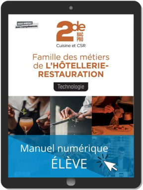 Technologie, Famille des métiers de l'Hôtellerie Restauration 2de Bac Pro Cuisine et CSR (2021) - Pochette - Manuel numérique élève