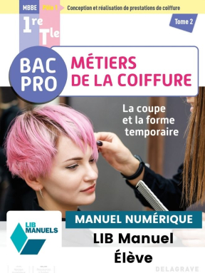 La coupe et la forme temporaire - Pôle 1 - Tome 2 - 1re, Tle Bac Pro Métiers de la coiffure (2022) - LIB Manuel numérique élève