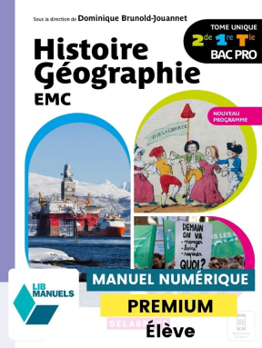 Histoire Géographie EMC 2de, 1re, Tle Bac Pro (2021) - Manuel - Manuel numérique élève