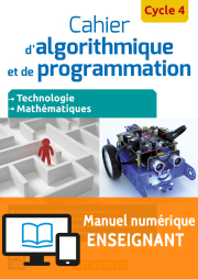 Cahier d'algorithmique et de programmation Cycle 4 (2016) - Manuel interactif enseignant