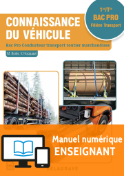 Connaissance du véhicule 1re, Tle Bac Pro Conducteur transport routier marchandises (2018) - Pochette - Manuel numérique enseignant