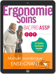 Ergonomie, Soins 2de, 1re, Tle Bac Pro ASSP (2019) - Pochette - Manuel numérique enseignant