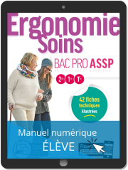 Ergonomie, Soins 2de, 1re, Tle Bac Pro ASSP (2019) - Pochette - Manuel numérique élève