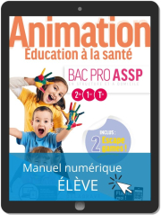 Animation, Éducation à la santé 2de, 1re, Tle Bac Pro ASSP (2020) - Pochette - Manuel numérique élève