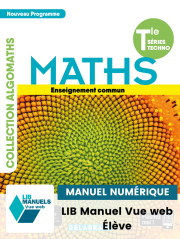 Mathématiques Tle Tronc commun STMG/STI2D/STL/ST2S/STHR (Ed. num. 2021) - Manuel - Manuel numérique élève