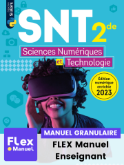 Sciences numériques et Technologie (SNT) 2de (Ed. num 2023) - Manuel - FLEX manuel granulaire numérique enseignant