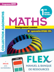 Mathématiques 1re Tronc commun, spécialité STI2D/STL (2019) - Manuel - FLEX manuel numérique granulaire enseignant