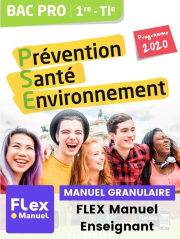 Prévention Santé Environnement (PSE) 1re, Tle Bac Pro (2020) - Pochette - FLEX manuel numérique granulaire enseignant