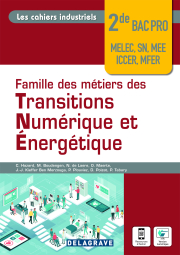 Les cahiers industriels - Famille de métiers des transitions numérique et énergétique 2de Bac Pro (2022) - Pochette élève
