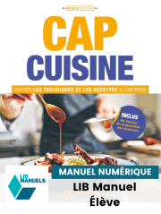 CAP Cuisine - Toutes les techniques et recettes illustrées (2023) - LIB numérique élève