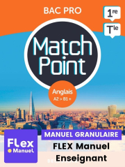 Match Point - Anglais 1re, Tle Bac Pro (2023) - Pochette - FLEX manuel granulaire numérique enseignant