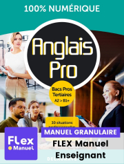 Anglais Pro - 30 situations pour les Bacs Pros tertiaires (2024) - Pochette - FLEX manuel numérique granulaire enseignant