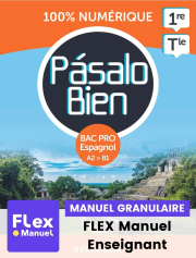 Pásalo Bien Espagnol 1re, Tle Bac Pro (2024) - Pochette - FLEX manuel numérique granulaire enseignant