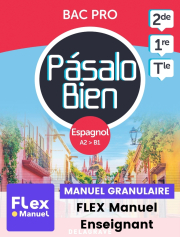 Pásalo Bien Espagnol 2de, 1re, Tle Bac Pro (2024) - Pochette - FLEX manuel numérique granulaire enseignant