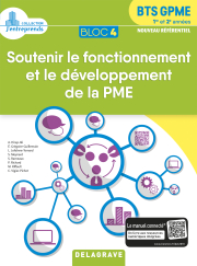 Bloc 4 - Soutenir le fonctionnement et le développement de la PME 1re et 2e années BTS GPME (2018) - Pochette élève