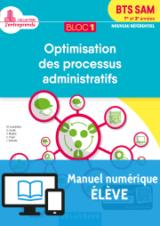 Bloc 1 - Optimisation des processus administratifs 1re et 2e années BTS SAM (2018) - Pochette - Manuel numérique élève