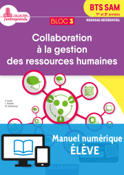 Bloc 3 - Collaboration à la gestion des ressources humaines 1re et 2e années BTS SAM (2018) - Pochette - Manuel numérique élève