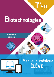 Biotechnologies 1re STL (2016) - Manuel - Manuel numérique élève