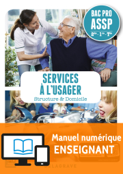 Services à l'usager 2de, 1re, Tle Bac Pro ASSP (2017) - Pochette - Manuel numérique enseignant