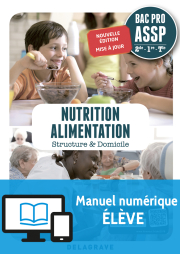 Nutrition Alimentation 2de, 1re, Tle Bac Pro ASSP (2018) - Pochette - Manuel numérique élève