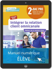 Intégrer la relation client omnicanale 2de Bac Pro (2019) - Pochette - Manuel numérique élève