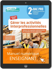Gérer les activités interprofessionnelles 2de Bac Pro (2019) - Pochette - Manuel numérique enseignant