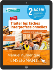 Traiter les tâches interprofessionnelles - Tome 1 - 2de Bac Pro GATL (2020) - Pochette - Manuel numérique enseignant