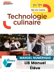 Mon métier, mes compétences - Technologie culinaire 1re, Tle Bac Pro Cuisine (2022) - LIB Manuel numérique élève