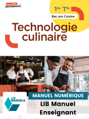 Mon métier, mes compétences - Technologie culinaire 1re, Tle Bac Pro Cuisine (2022) - LIB Manuel numérique enseignant